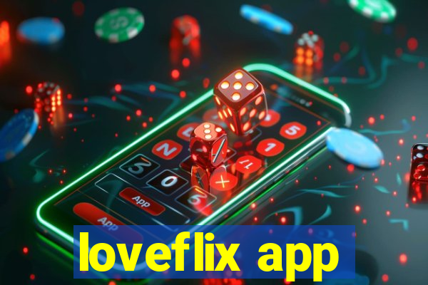 loveflix app